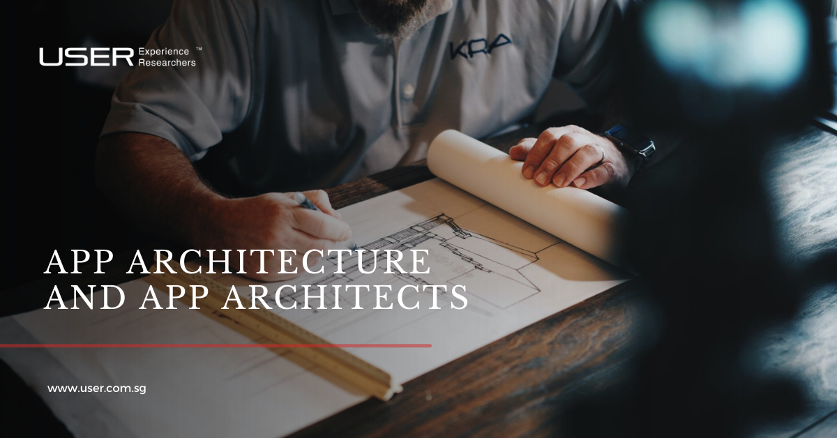 App Architecture and App Architects - USER Experience Researchers - UX ...