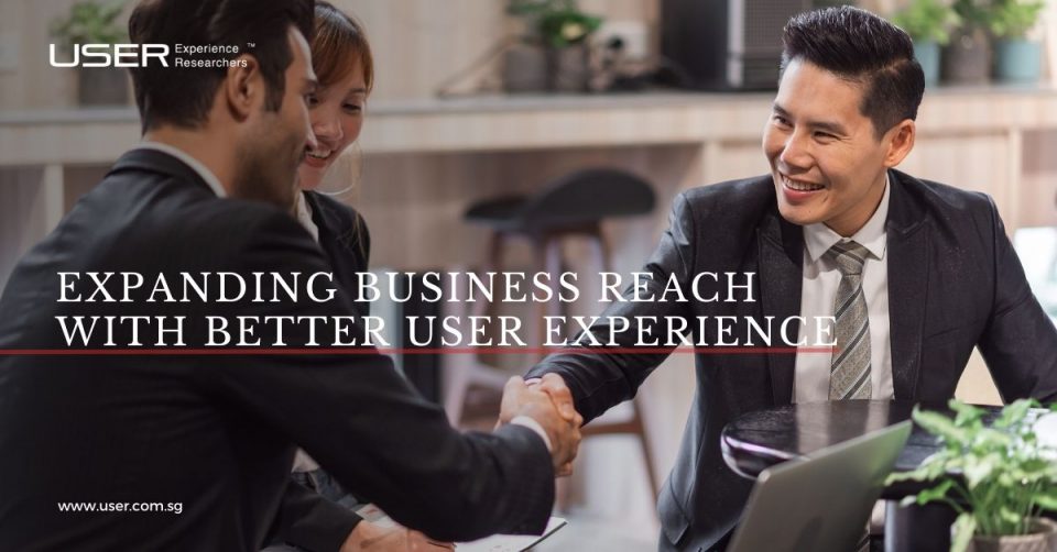 Expanding Business Reach with Better User Experience