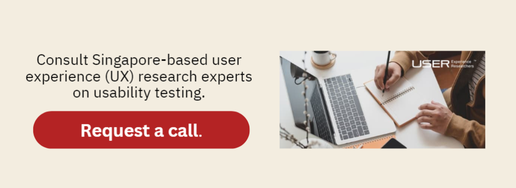 Talk to UX experts in Singapore about usability testing for your digital products