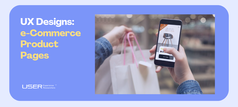 ECommerce Product Pages Designed by UX Researchers