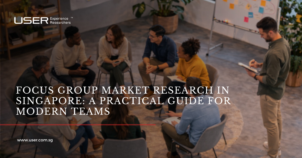 Focus Group Market Research Singapore: Teams Guide | USER