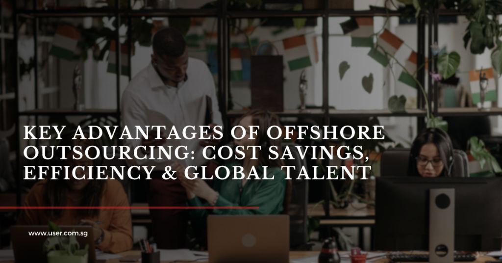 offshore outsourcing advantages
